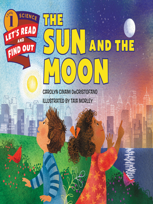 Title details for The Sun and the Moon by Carolyn Cinami DeCristofano - Available